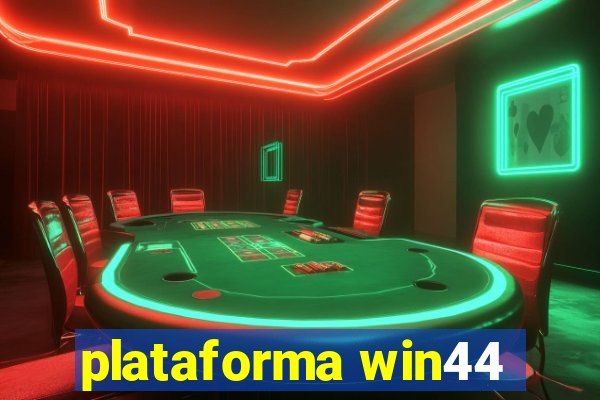 plataforma win44