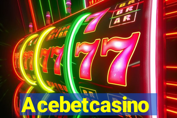 Acebetcasino