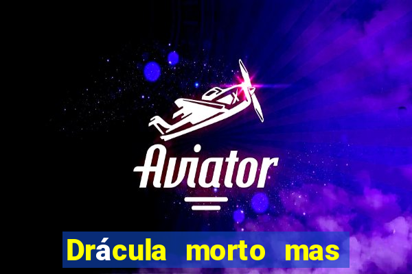 Drácula morto mas feliz download