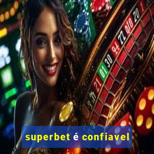 superbet é confiavel