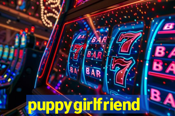 puppygirlfriend