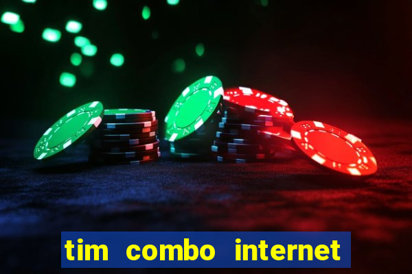 tim combo internet e celular