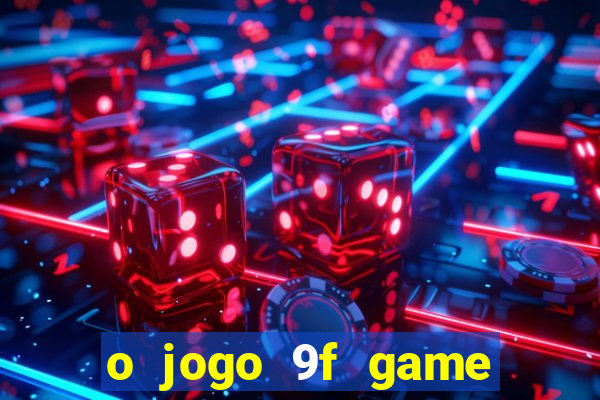 o jogo 9f game paga mesmo