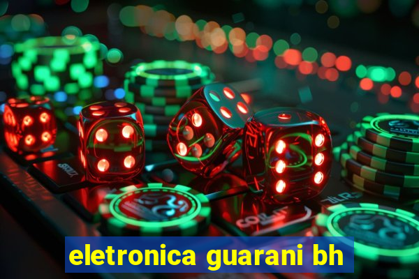 eletronica guarani bh