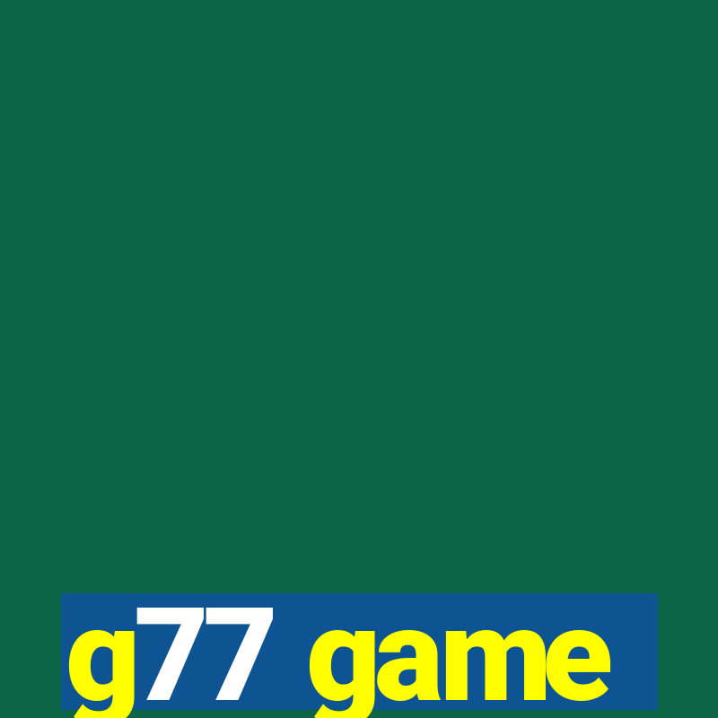 g77 game