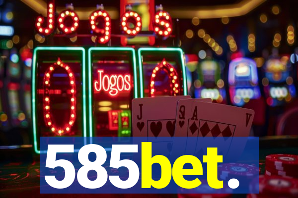 585bet.