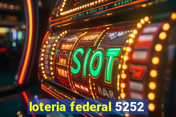 loteria federal 5252