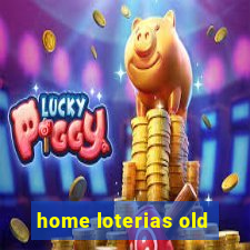 home loterias old