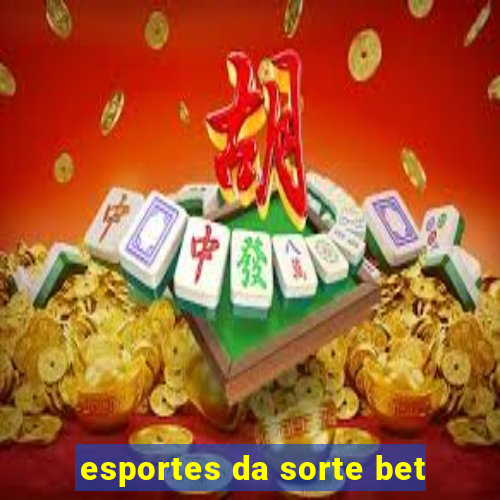 esportes da sorte bet