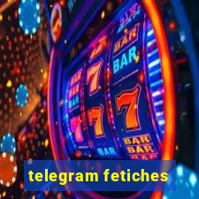 telegram fetiches