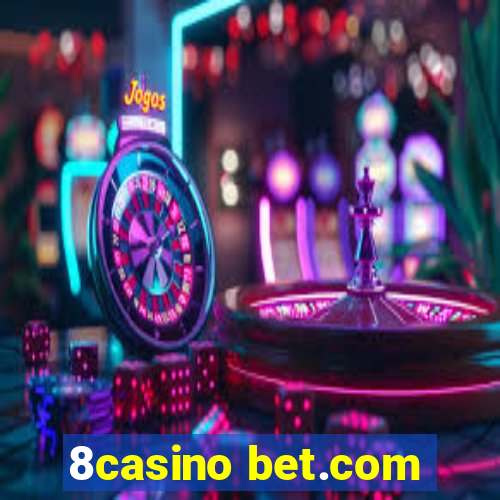 8casino bet.com