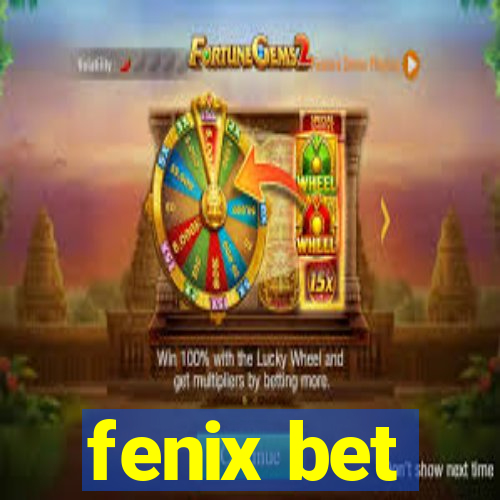 fenix bet