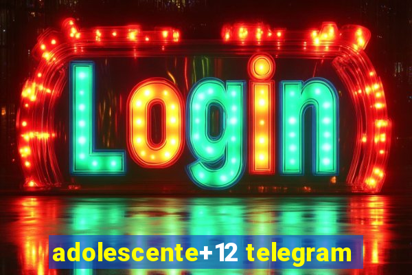 adolescente+12 telegram