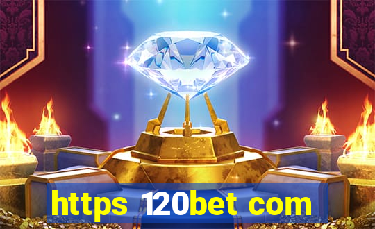 https 120bet com