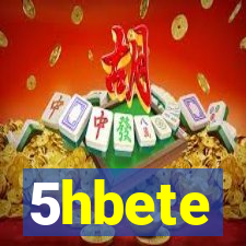 5hbete