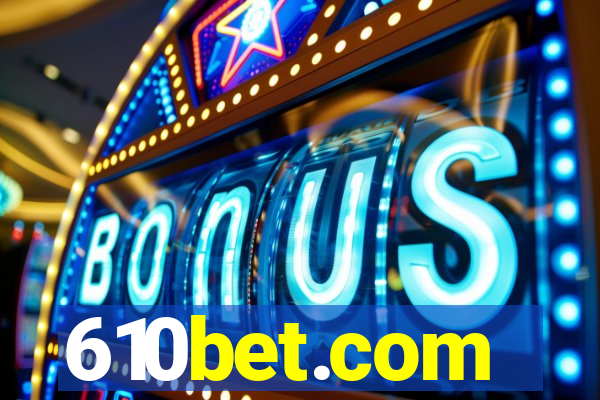 610bet.com