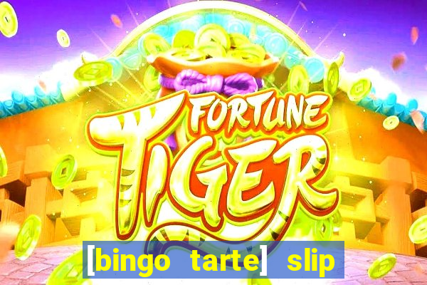 [bingo tarte] slip & stop 1988 part 1