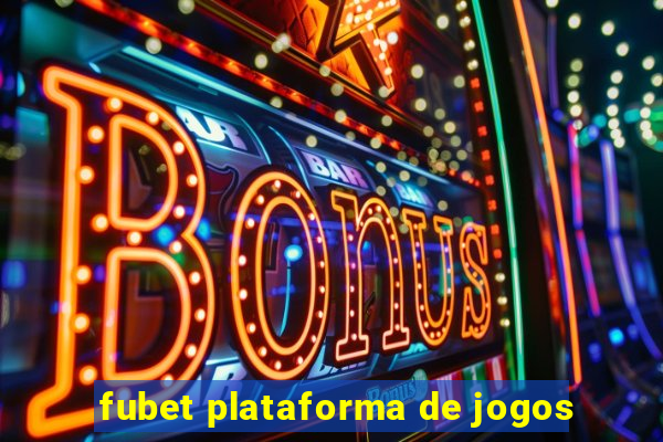 fubet plataforma de jogos