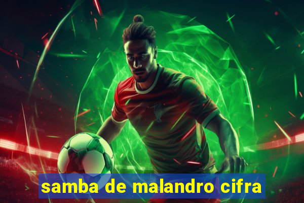 samba de malandro cifra