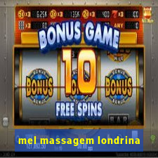 mel massagem londrina