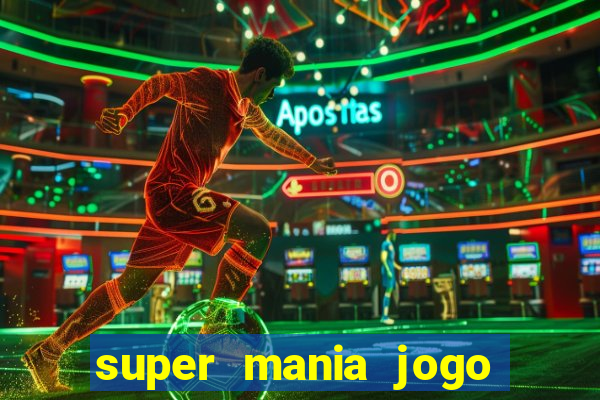 super mania jogo do bicho