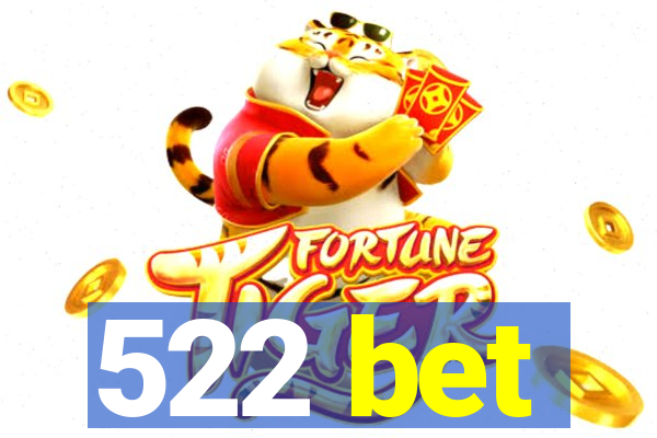 522 bet