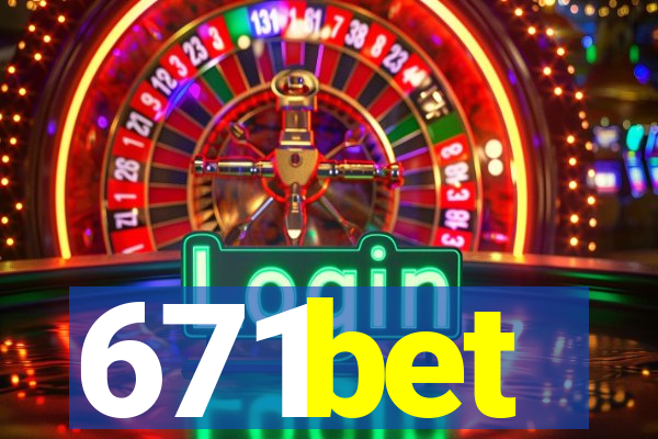 671bet