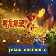 jesus ensinou o segredo da prosperidade