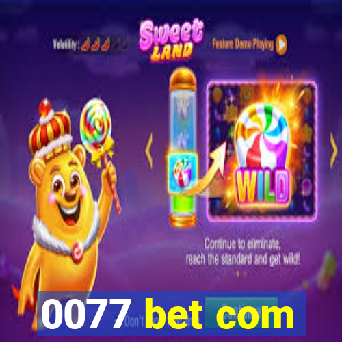 0077 bet com