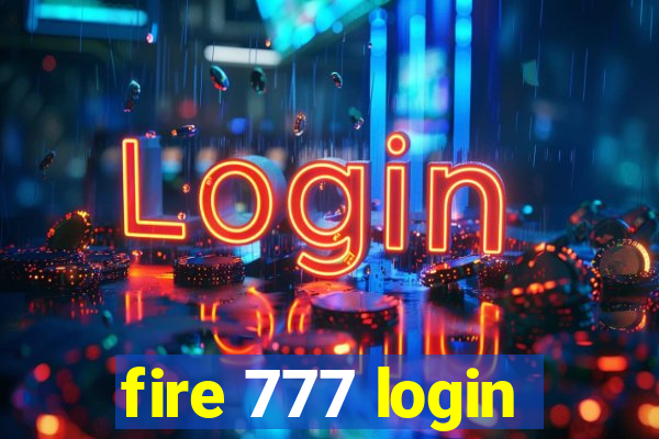 fire 777 login