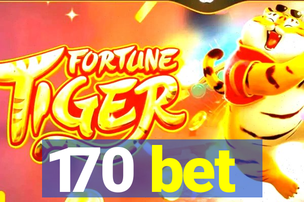 170 bet