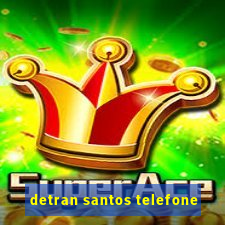 detran santos telefone