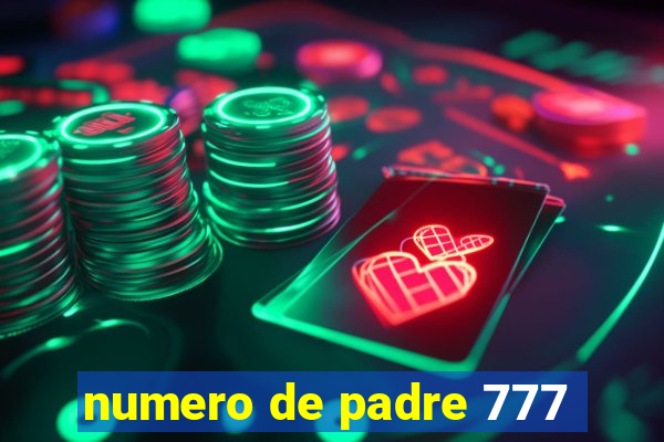 numero de padre 777