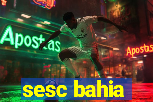 sesc bahia