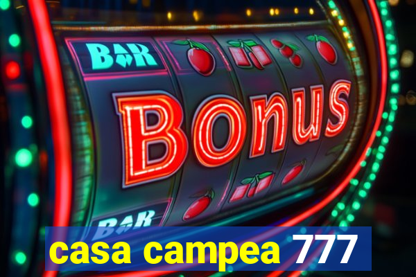 casa campea 777