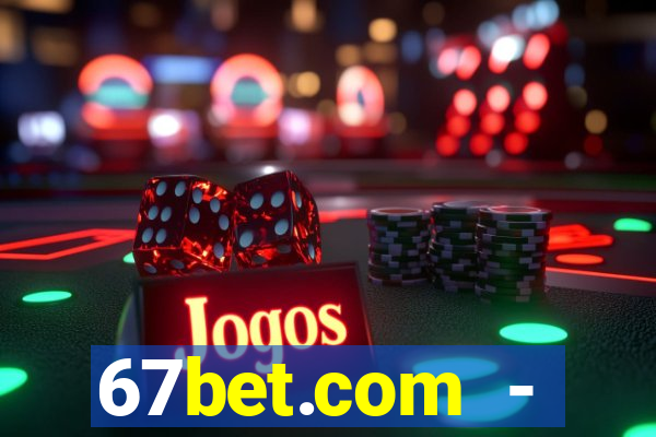 67bet.com - caça-níqueis online cassino https //67bet.com