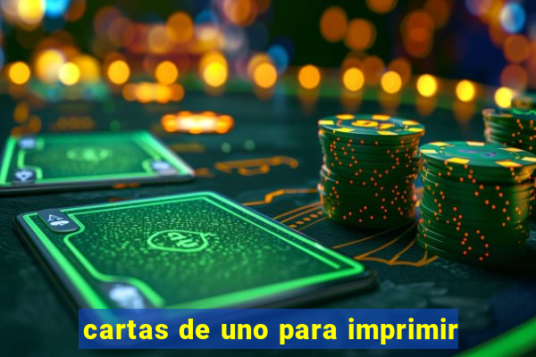 cartas de uno para imprimir