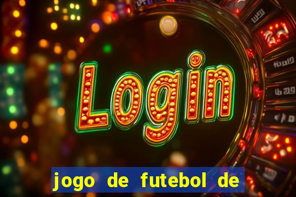 jogo de futebol de montar seu time