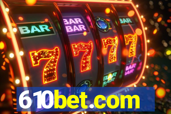 610bet.com