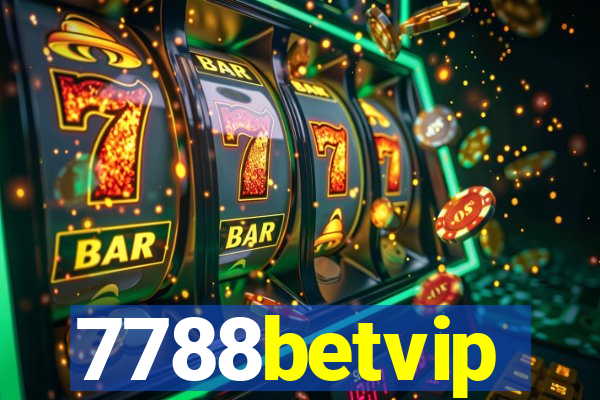 7788betvip