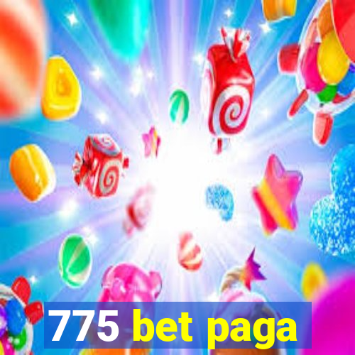 775 bet paga