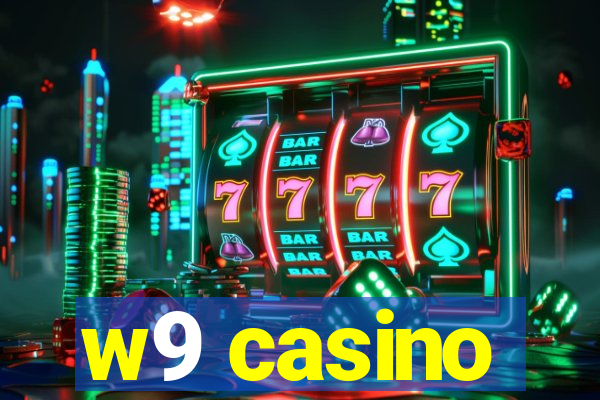 w9 casino