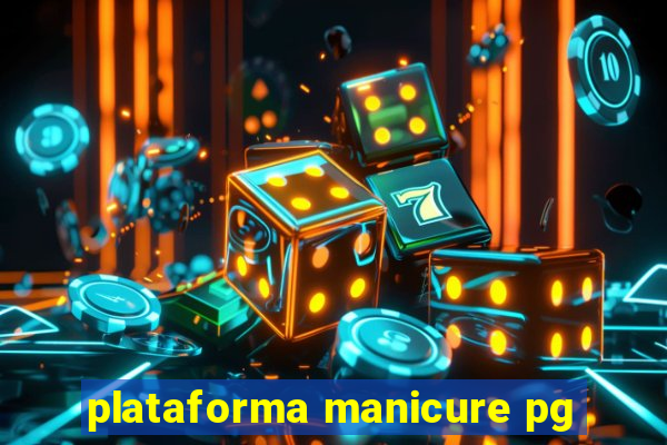 plataforma manicure pg