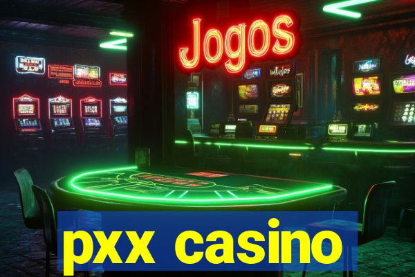 pxx casino