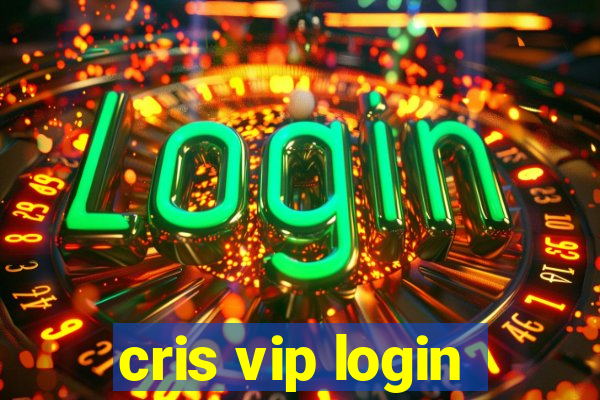 cris vip login