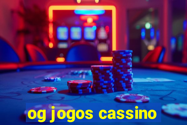 og jogos cassino