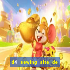 d4 sewing site de relacionamento login entrar