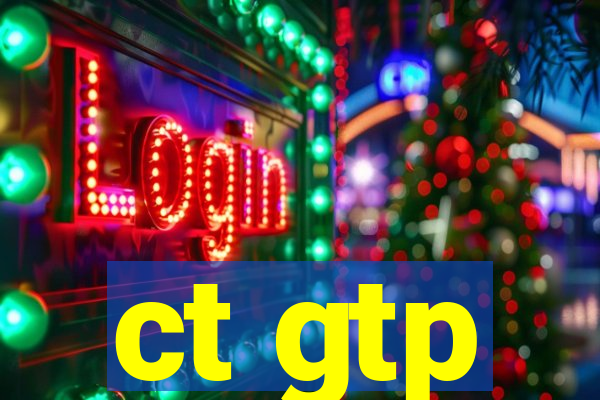 ct gtp