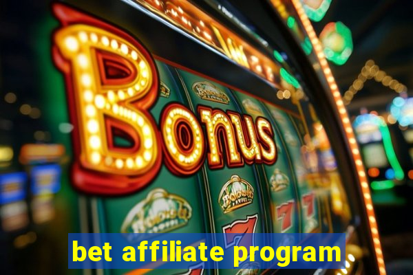 bet affiliate program