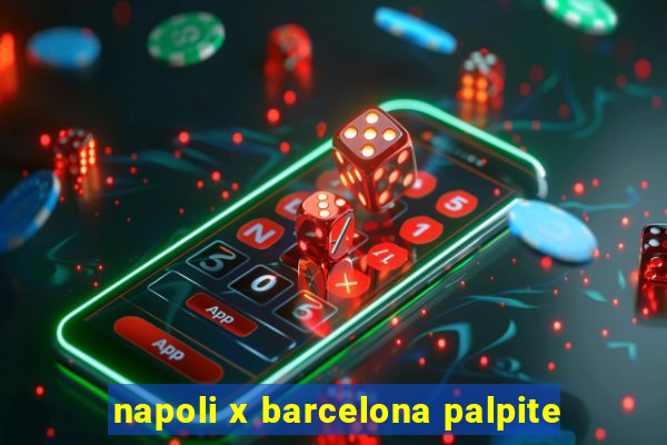 napoli x barcelona palpite